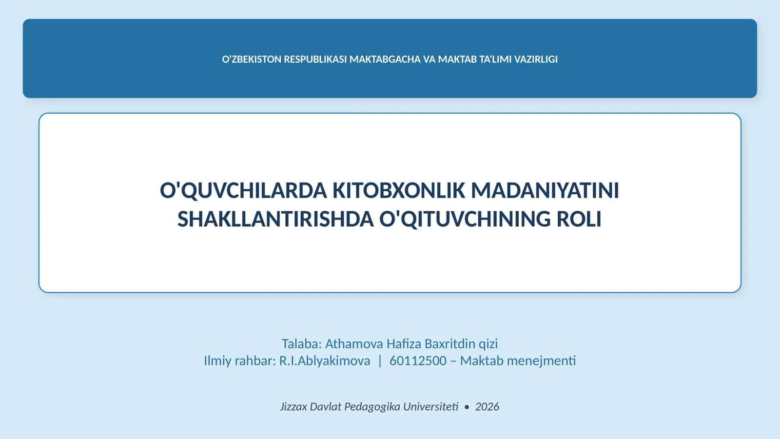 O'QUVCHILARDA KITOBXONLIK MADANIYATINI SHAKLLANTIRISHDA O'QITUVCHINING ROLI