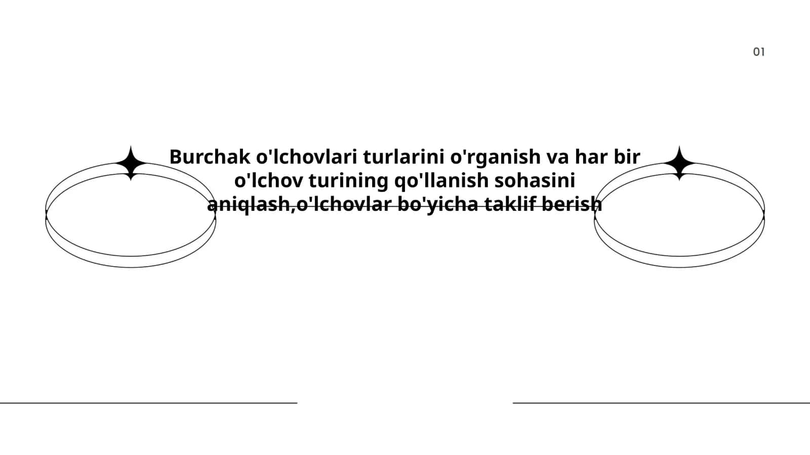 Burchak o'lchovlari turlarini o'rganish va har bir o'lchov turining qo'llanish sohasini aniqlash,o'lchovlar bo'yicha taklif berish