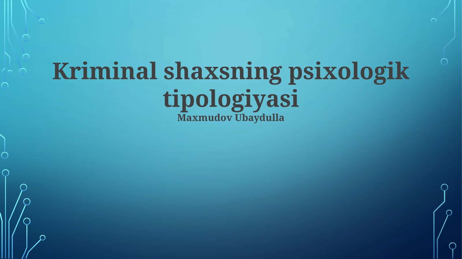 Kriminal shaxsning psixologik tipologiyasi