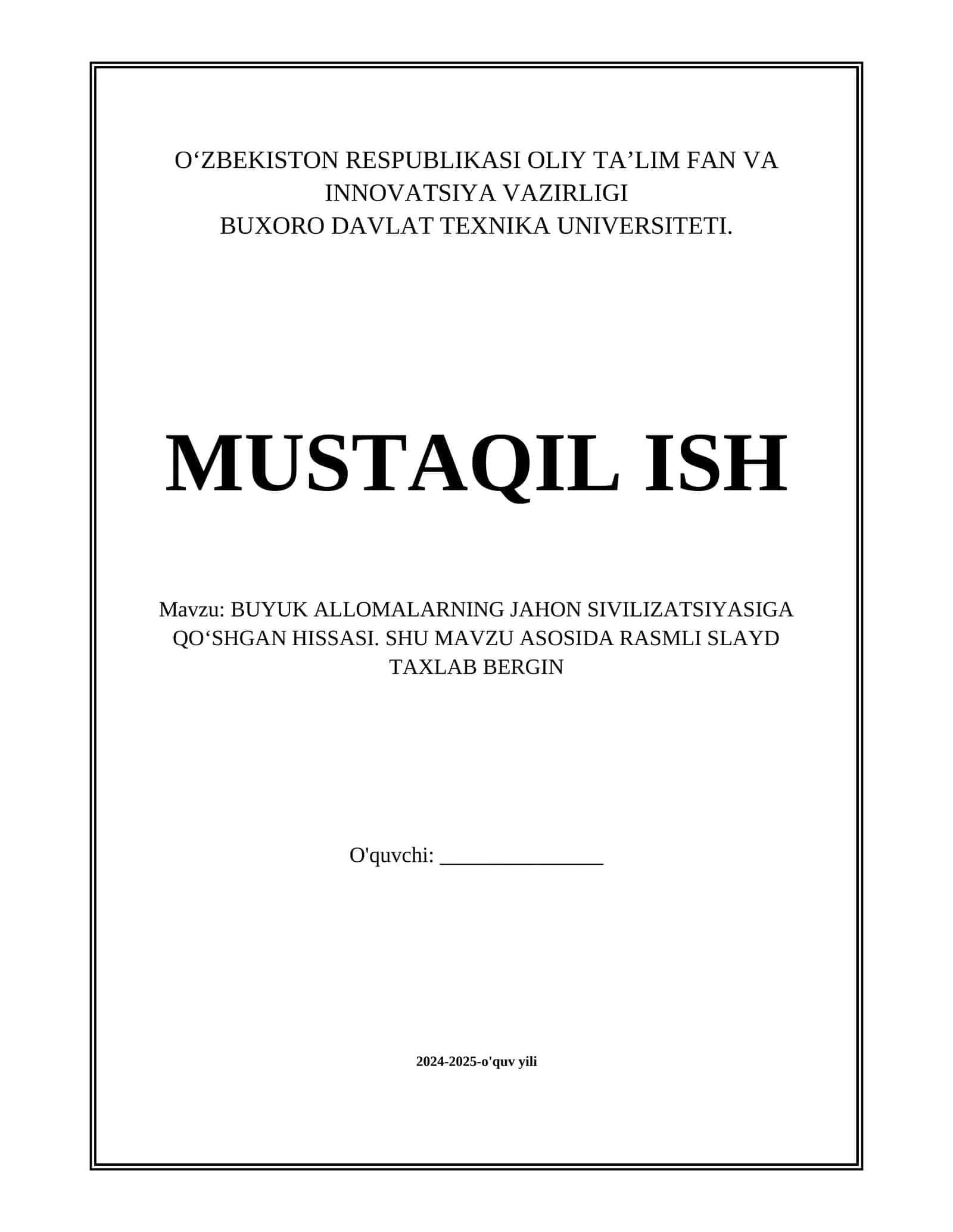 BUYUK ALLOMALARNING JAHON SIVILIZATSIYASIGA QOʻSHGAN HISSASI. SHU MAVZU ASOSIDA RASMLI SLAYD TAXLAB BERGIN