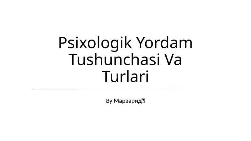 Psixologik Yordam Tushunchasi Va Turlari