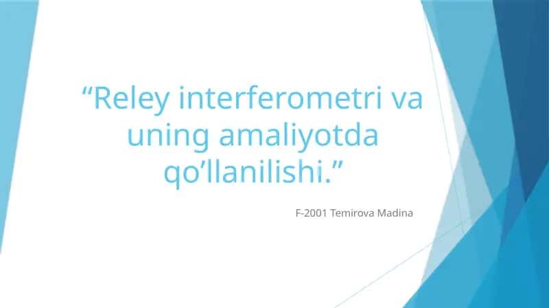 Reley interferometriva uning amaliyot da qo’llanilishi