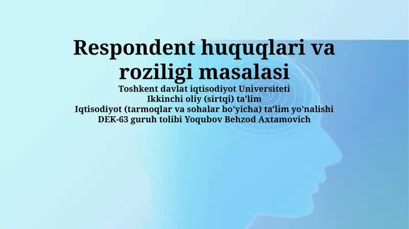 Respondent huquqlari va roziligi masalasi