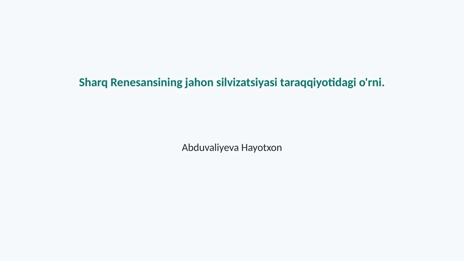 Sharq Renesansining jahon silvizatsiyasi taraqqiyotidagi o'rni