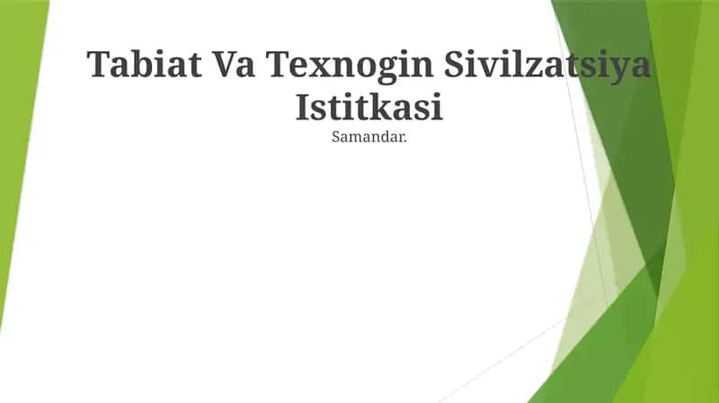Tabiat Va Texnogin Sivilzatsiya Istitkasi