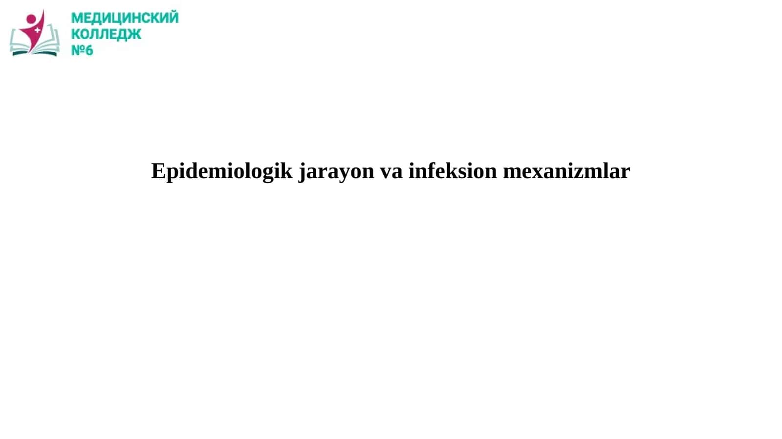 Epidemiologik jarayon va infeksion mexanizmlar