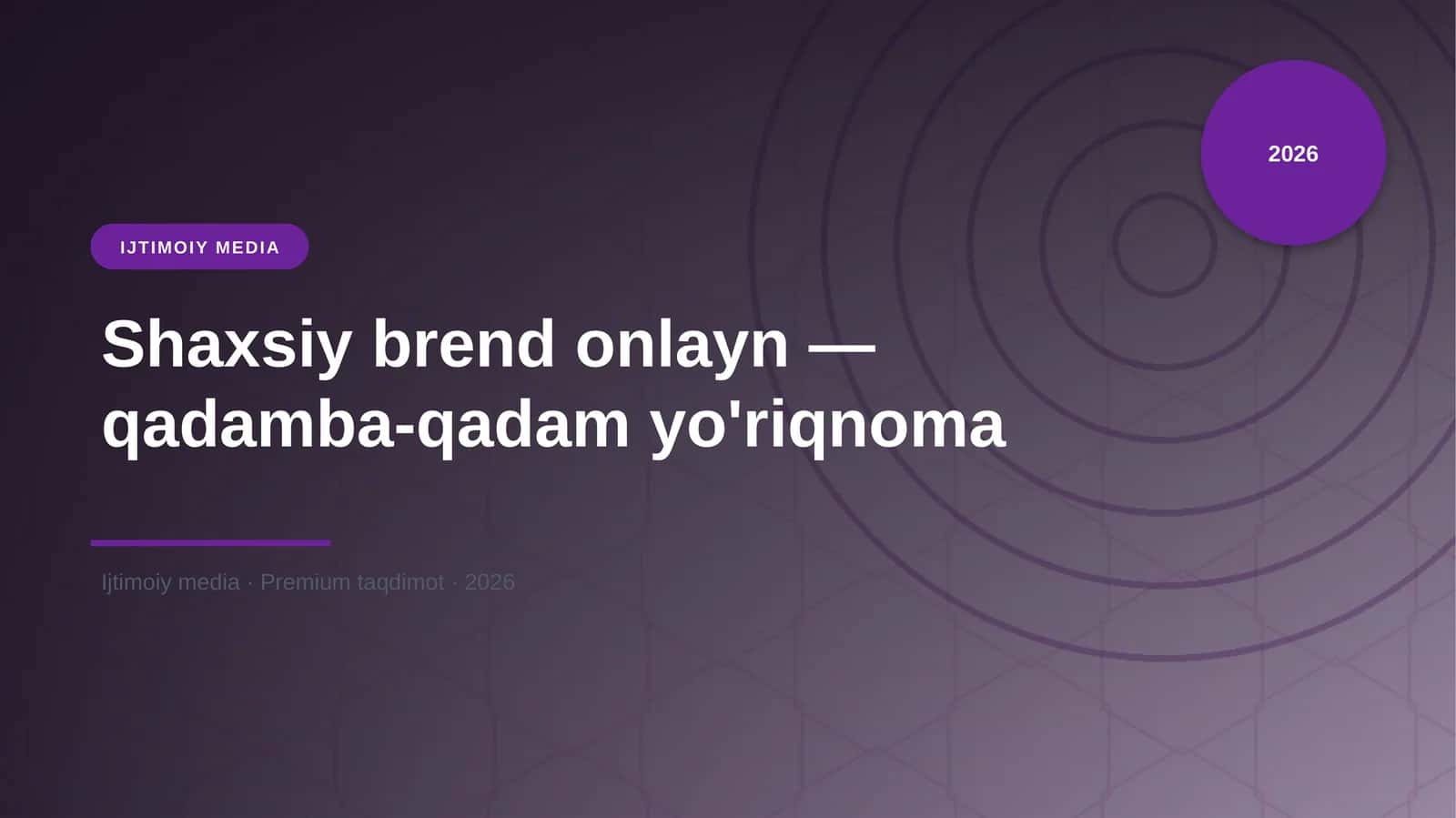 Shaxsiy brend onlayn — qadamba-qadam yo'riqnoma