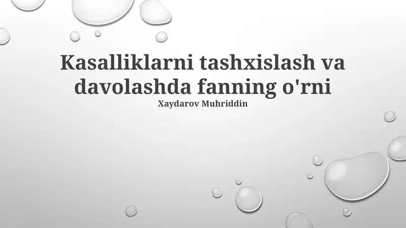 Kasalliklarni tashxislash va davolashda fanning o'rni