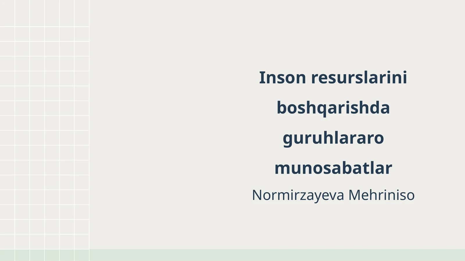 Inson resurslarini boshqarishda guruhlararo munosabatlar