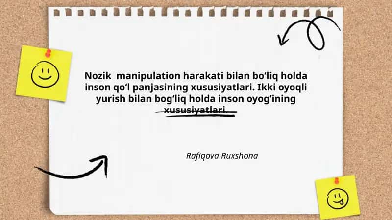 Nozik manipulation harakati bilan boʻliq holda inson qoʻl panjasining xususiyatlari. Ikki oyoqli yurish bilan bogʻliq holda inson oyogʻining xususiyatlari.