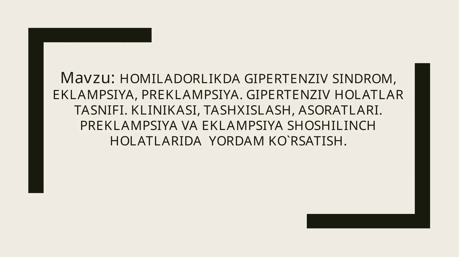 Homiladorlikdagi pertentsiv sindrom, eklampsiya, preklampsiya