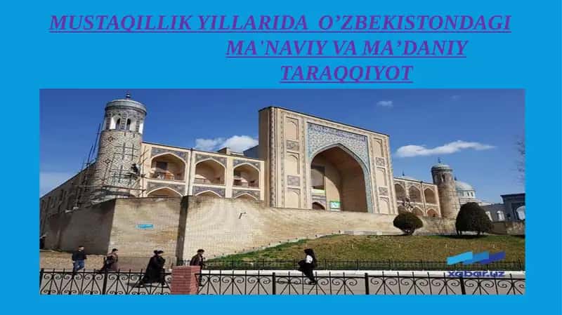 Mustaqillik yillarida O'zbekistondagi ma'naviy va ma'daniy taraqqiyot