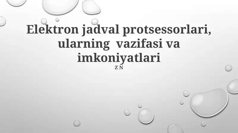 Elektron jadval protsessorlari, ularning vazifasi va imkoniyatlari