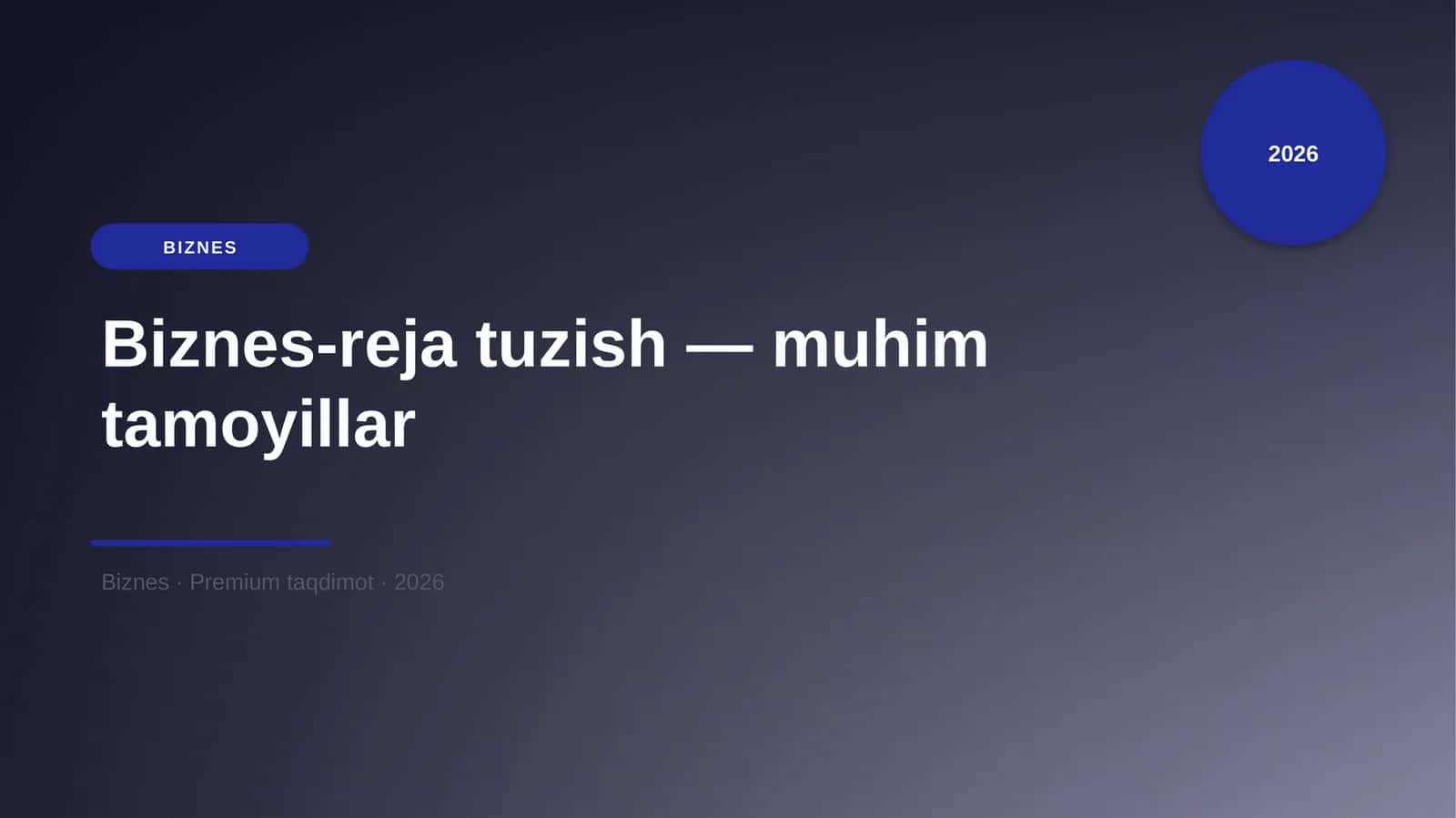 Biznes-reja tuzish — muhim tamoyillar