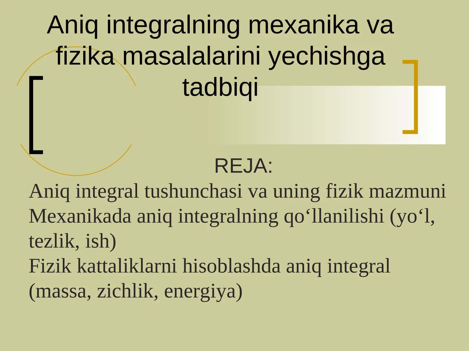 Aniq integralning mexanika va fizika masalalarini yechishga tadbiqi