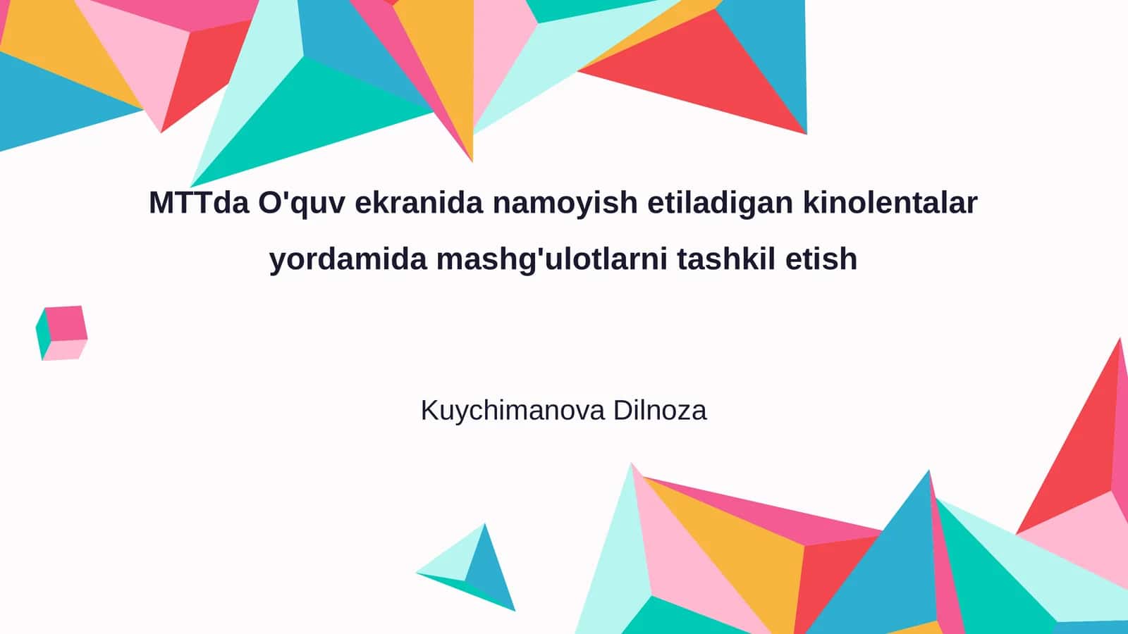 MTTda O'quv ekranida namoyish etiladigan kinolentalar yordamida mashg'ulotlarni tashkil etish