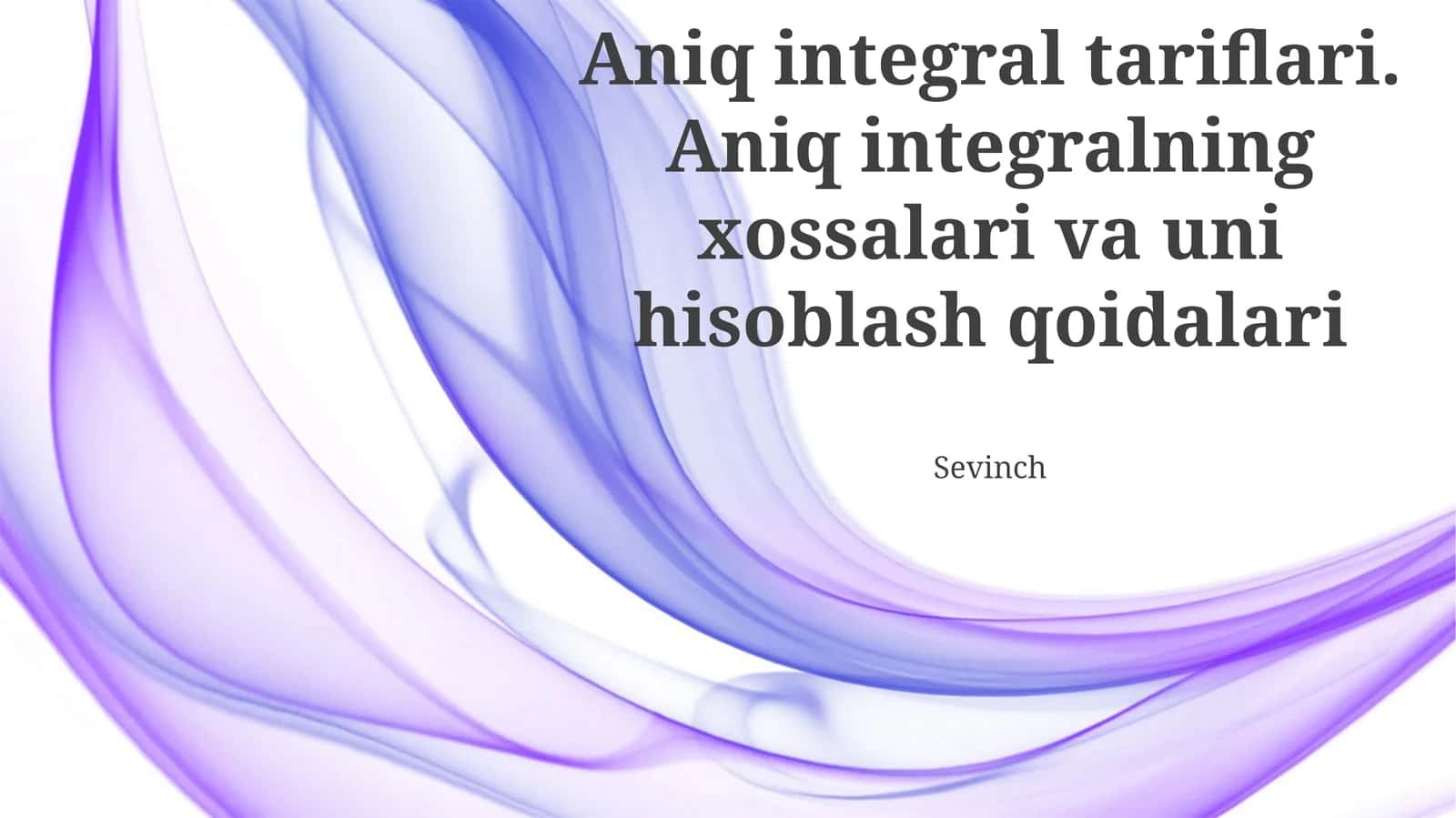 Aniq integral tariflari va uni hisoblash qoidalari