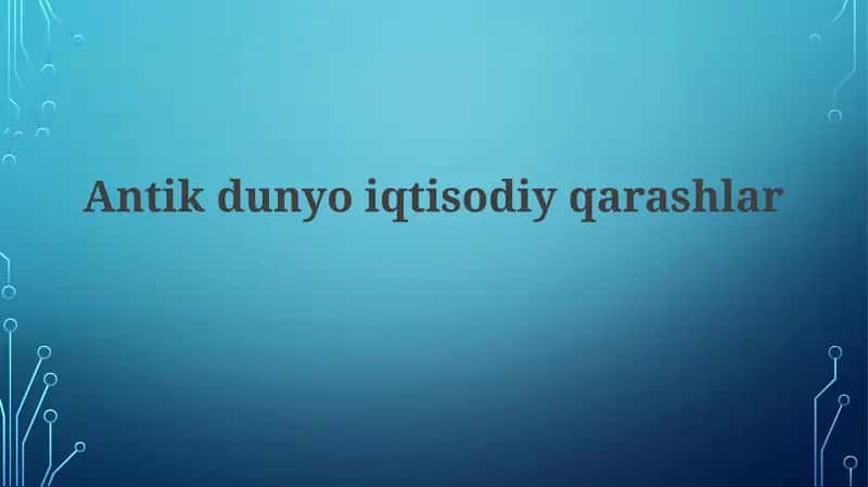 Antikdunyoiqtisodiyqarashlar