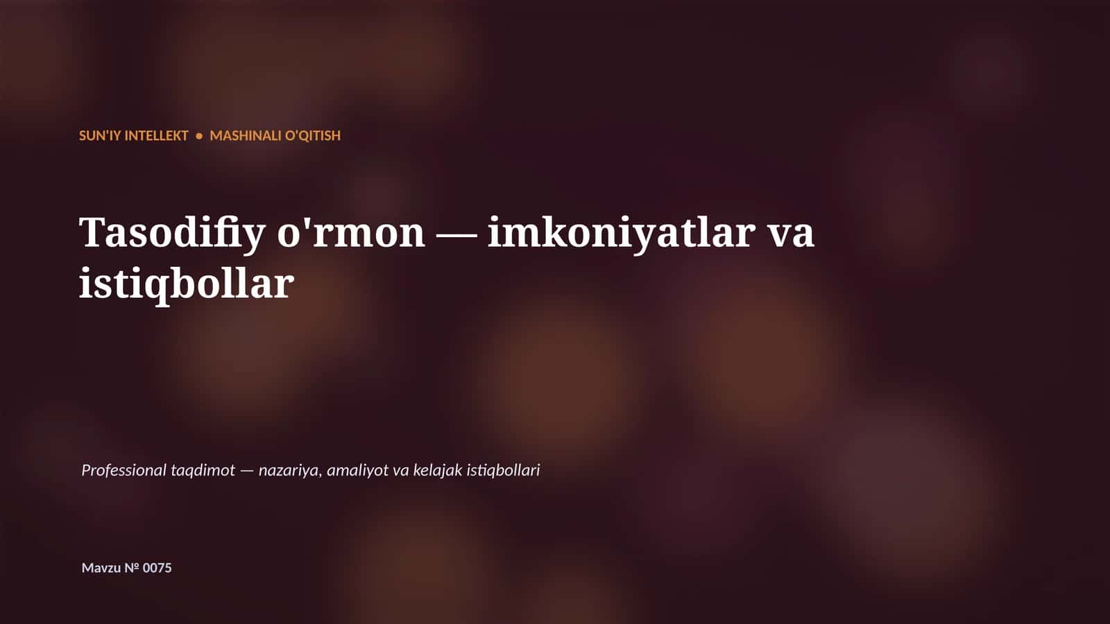 Tasodifiy o'rmon — imkoniyatlar va istiqbollar