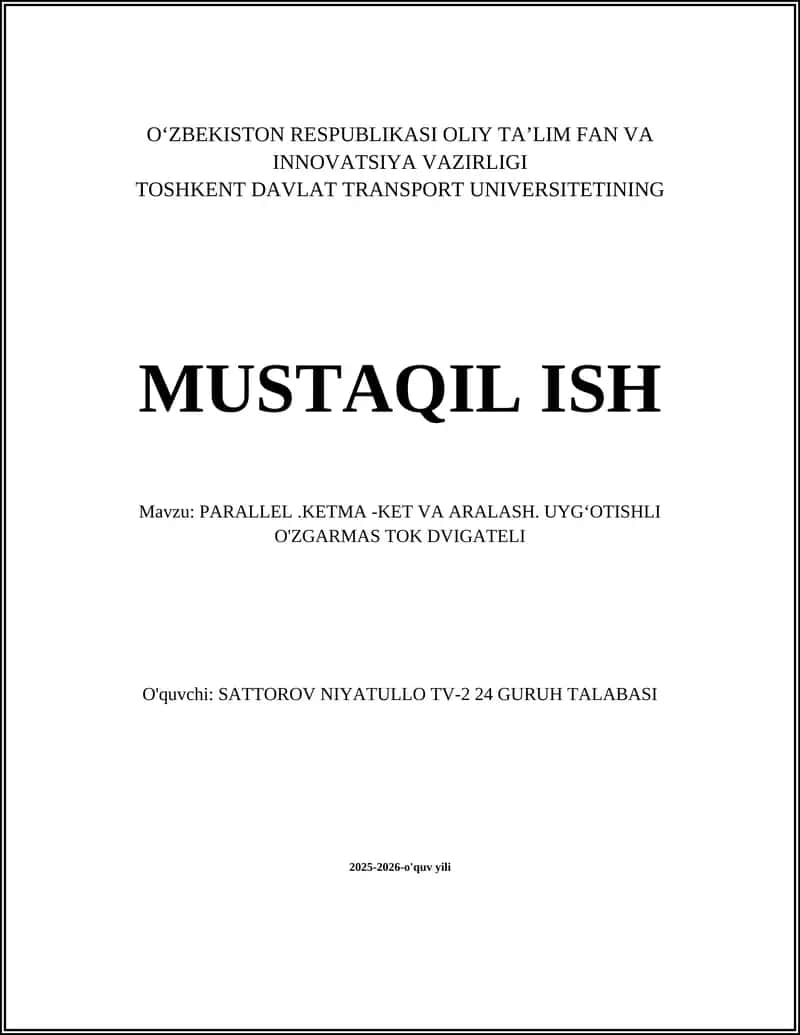 PARALLEL.KETMA -KET VA ARALASH. UYGʻOTISHLI O'ZGARMAS TOK DVIGATELI