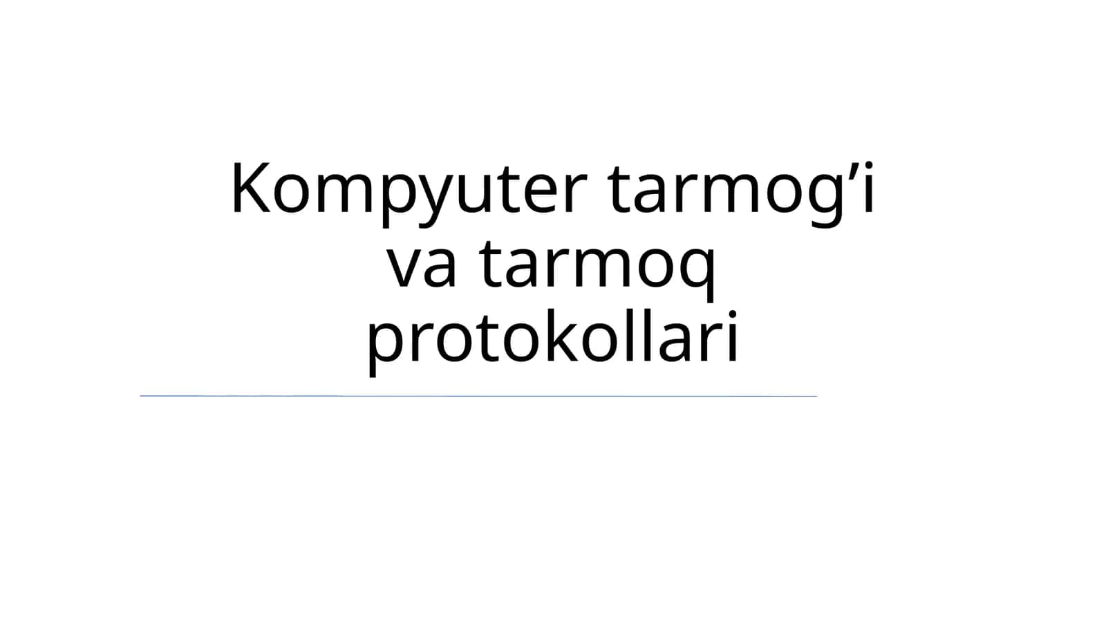 Kompyuter tarmog’i va tarmoq protokollari