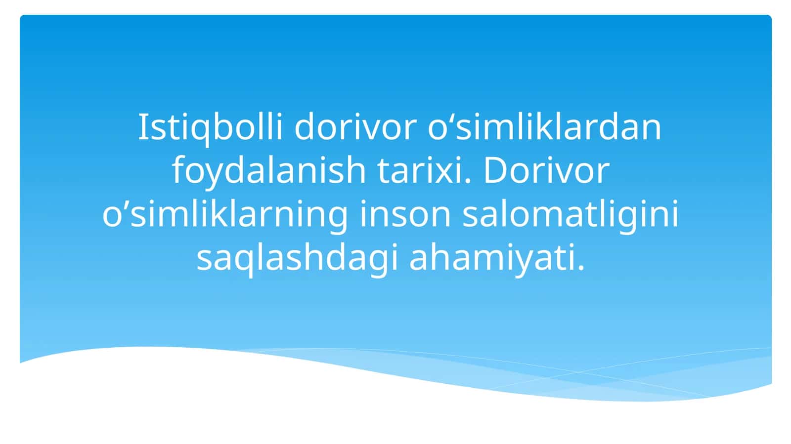 Istiqbolli dorivor о‘simliklardan foydalanish tarixi