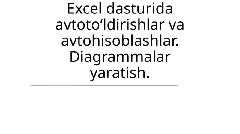Excel'dagi Avtomatik Hisoblash va To'ldirishlar