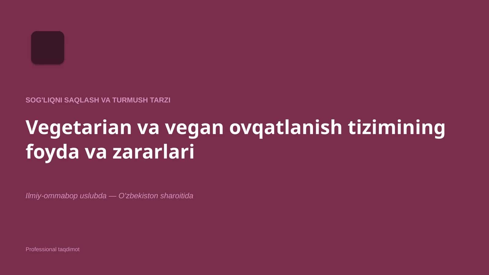 Vegetarian va vegan ovqatlanish tizimining foyda va zararlari