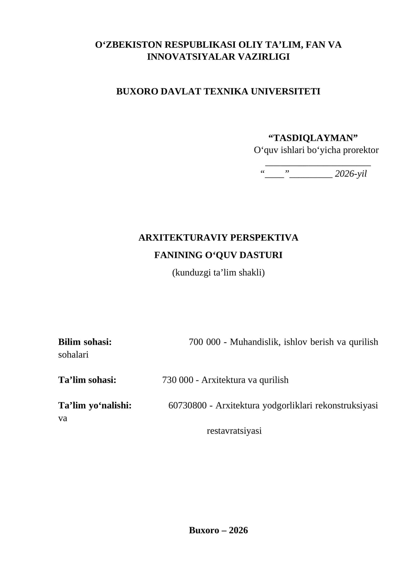 Arxitekturaviy perspektiva fanining o‘quv dasturi arxitektura yodgorliklarini rekonstruksiya va restavratsiya qilish yo‘nalishida tahsil oluvchi talabalar uchun mo‘ljallangan