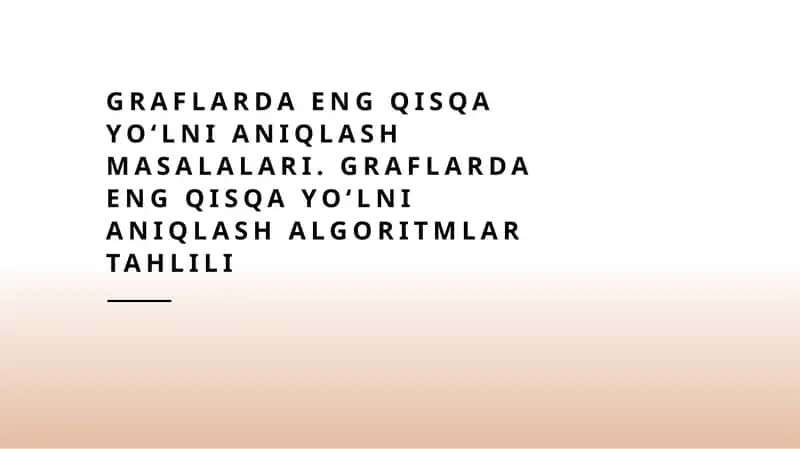 Graflarda eng qisqa yo‘lni aniqlash masalalari