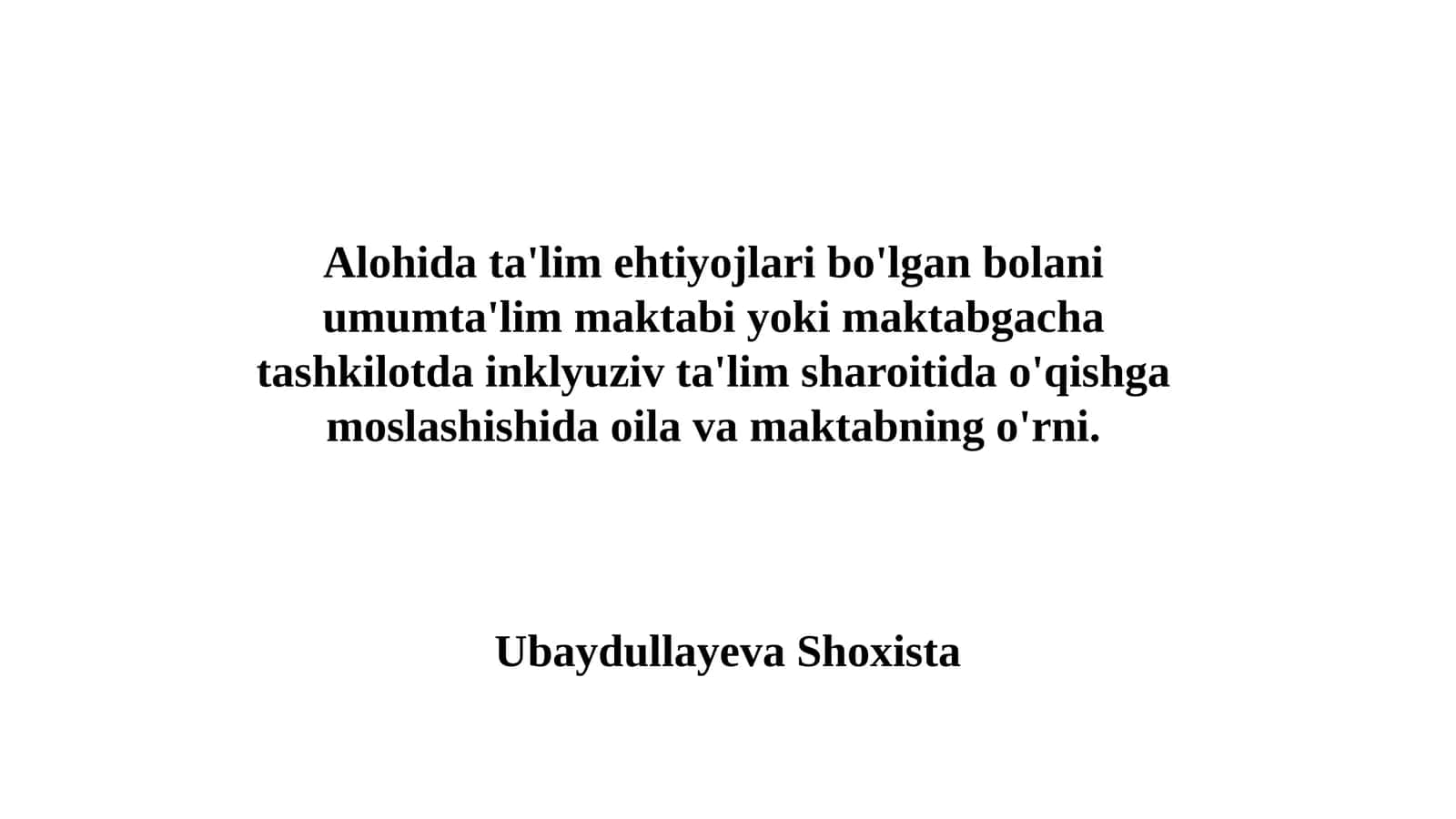 Inklyuziv va Oila va maktabdagi Ta'lim: "Mehrli Maktab" Konsepsiyasi