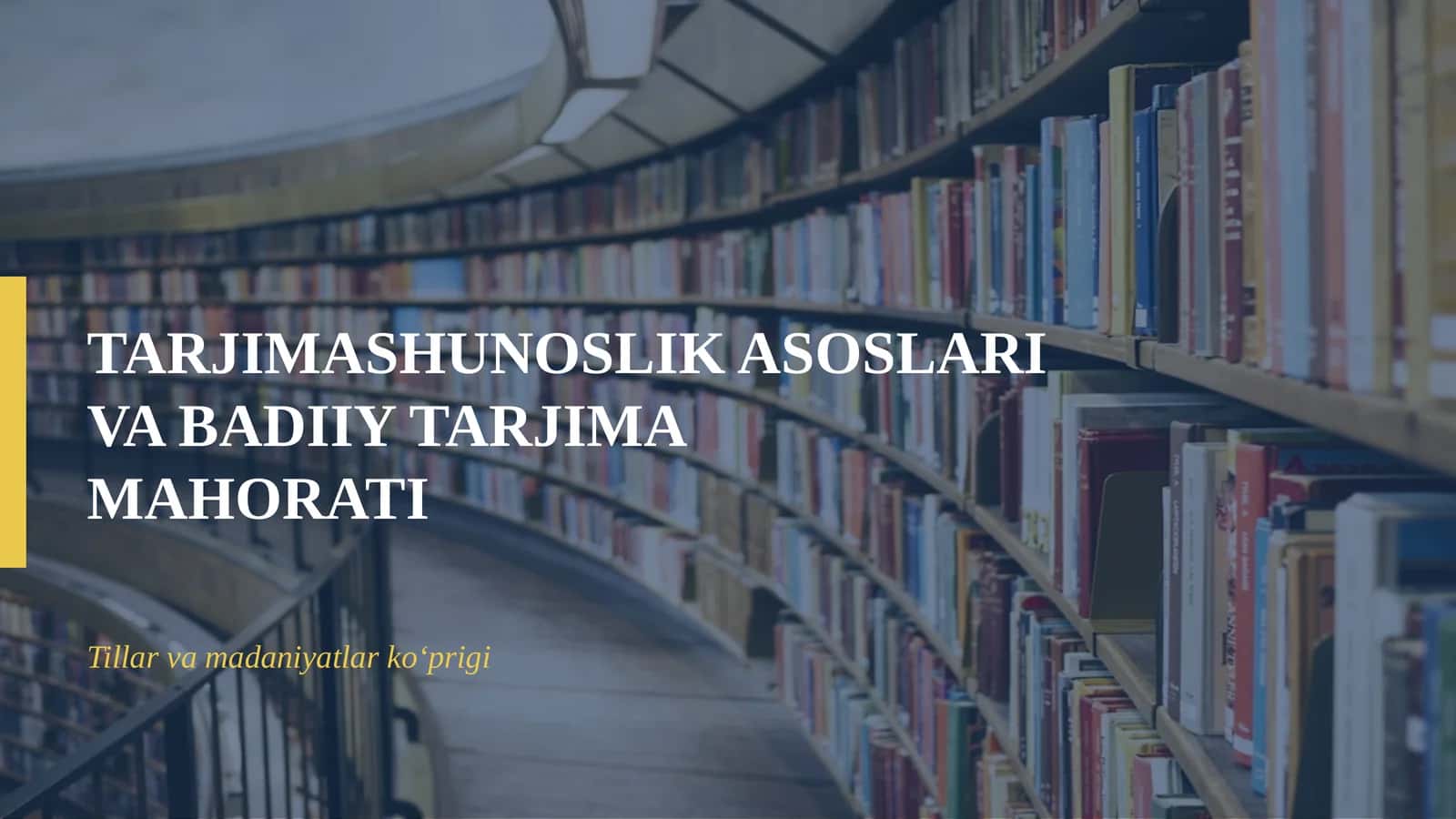 TARJIMASHUNOSLIK ASOSLARI VA BADIIY TARJIMA MAHORATI