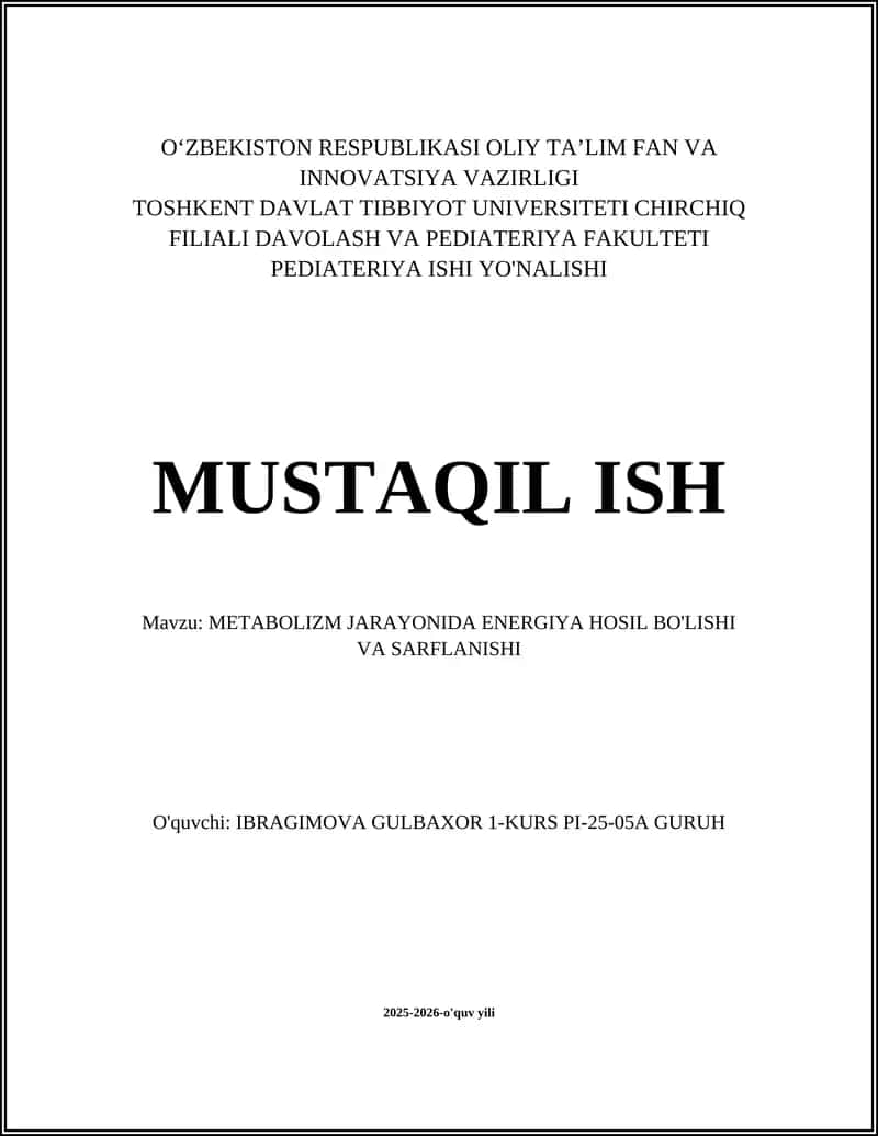 METABOLIZM JARAYONIDA ENERGIYA HOSIL BO'LISHI VA SARFLANISHI