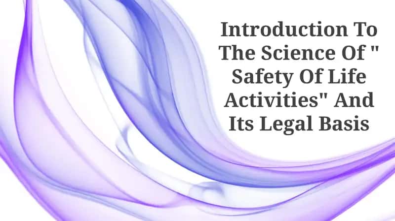 Science of Safety of Life Activities