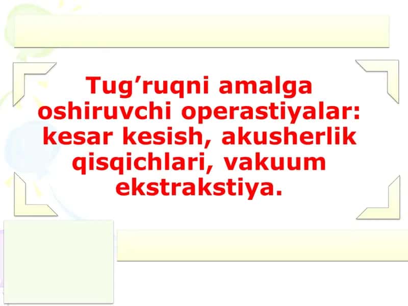 Tug’ruqni amalga oshiruvchi operastiyalar kesar kesish akusherlik qisqichlari vakuum ekstrakstiya 25