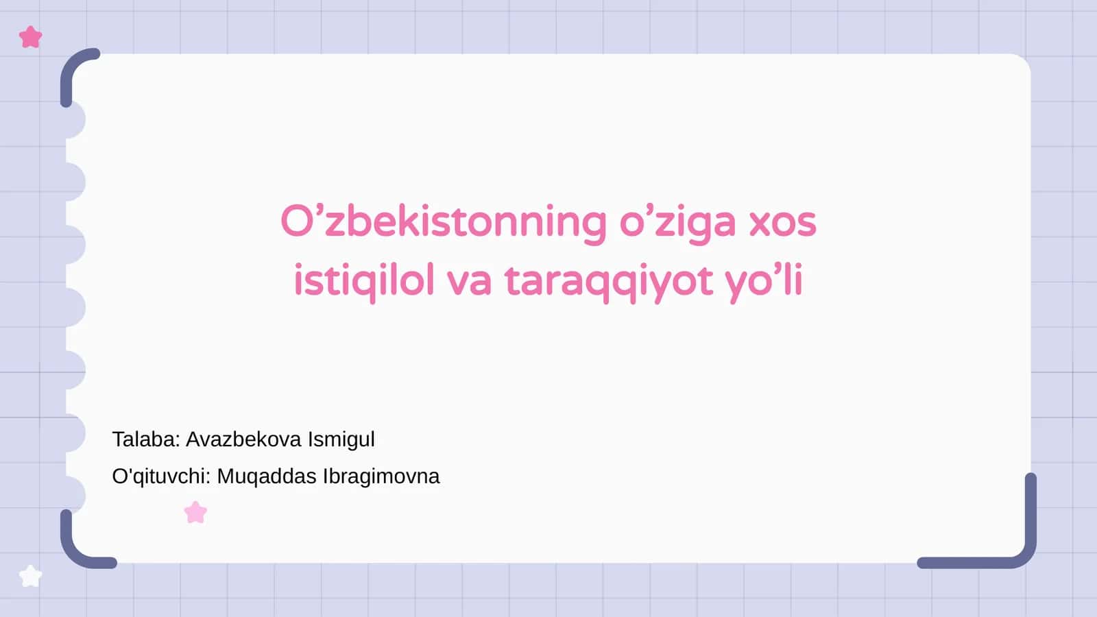 O'zbekistonning o'ziga xos istiqilol va taraqqiyot yo'li