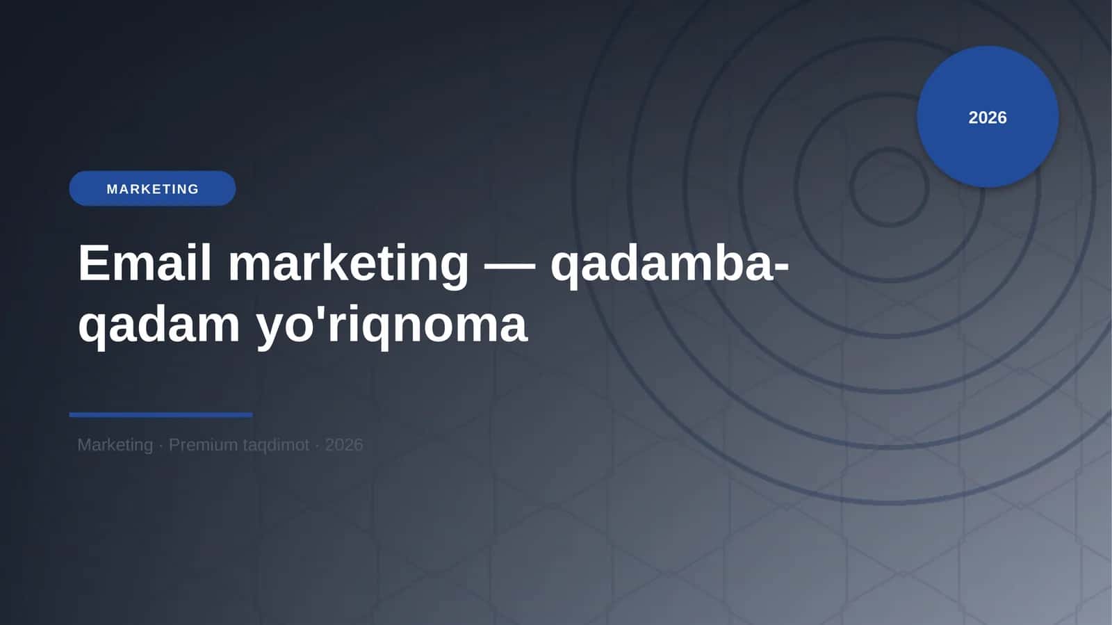Email marketing — qadamba-qadam yo'riqnoma