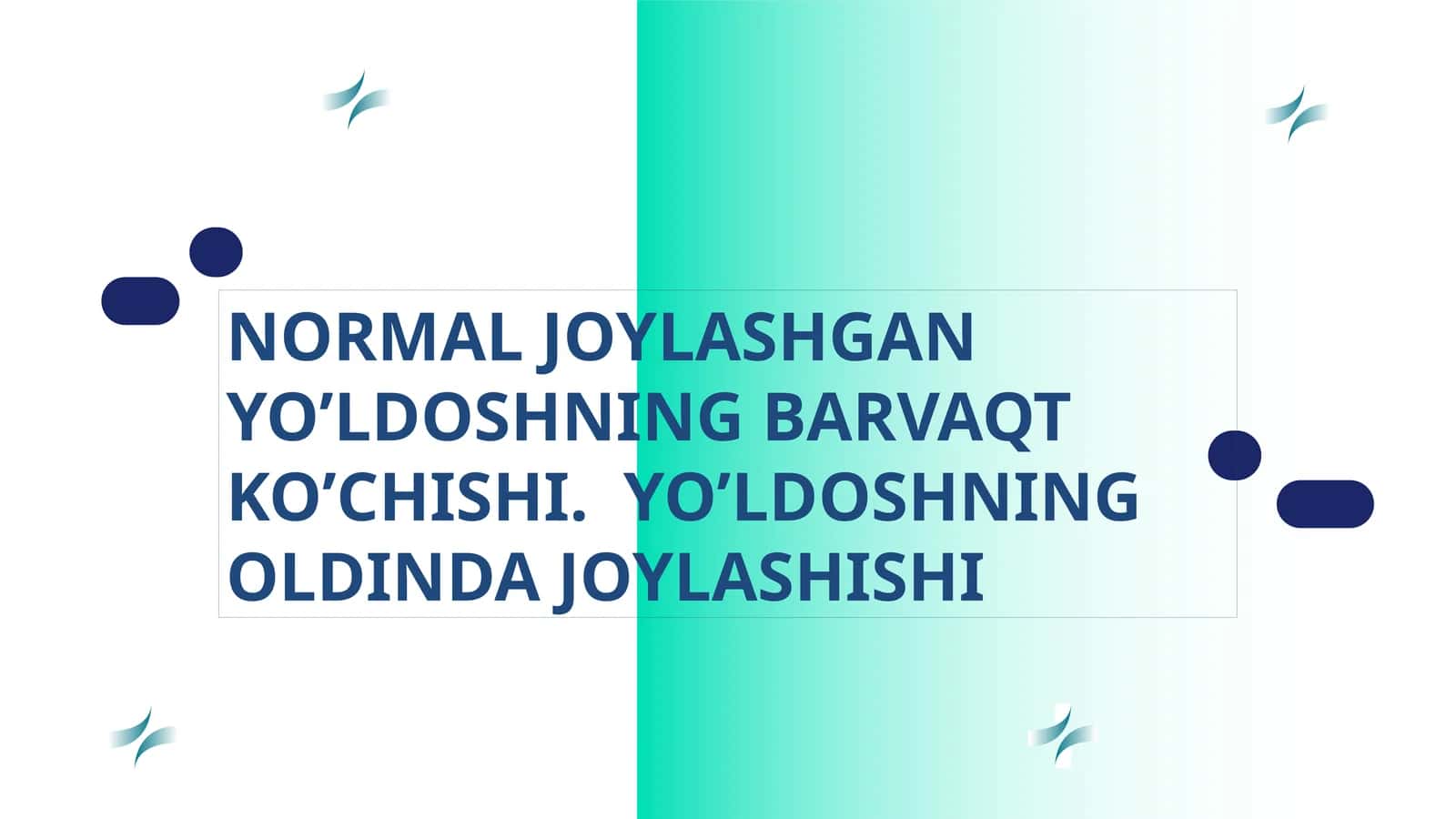 NORMAL JOYLASHGAN YO’LDOSHNING BARVAQT KO’CHISHI. YO’LDOSHNING OLDINDA JOYLASHISHI