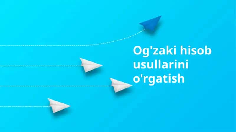 Og'zaki hisob usullarini o'rgatish