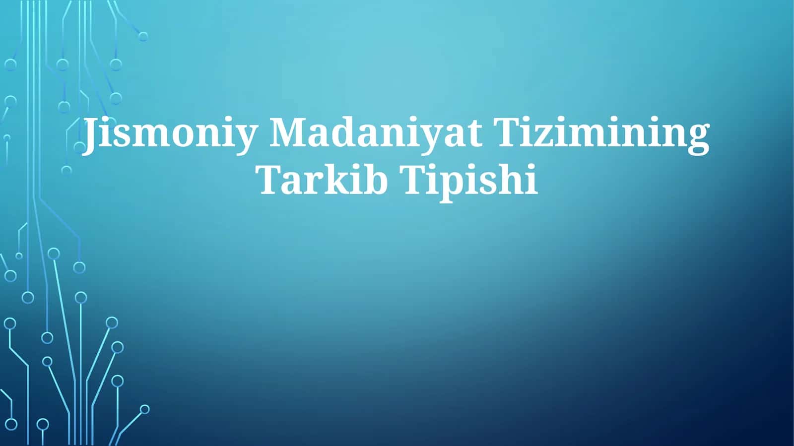 Jismoniy Madaniyat Tizimining Tarkib Tipishi