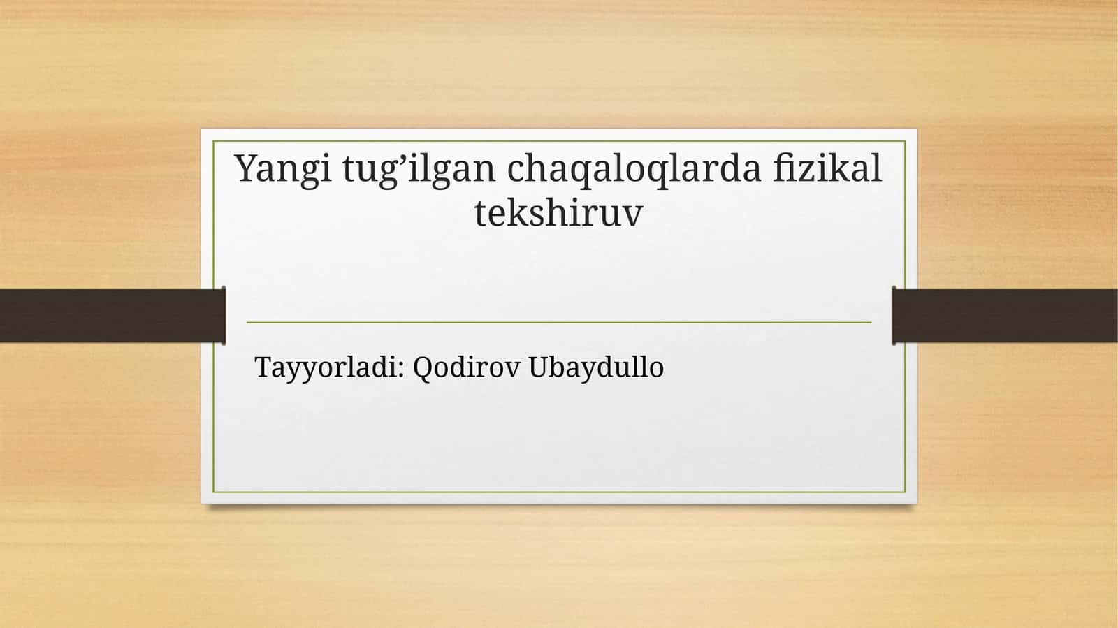 Yangi tug’ilgan chaqaloqlarda fizikal tekshiruv