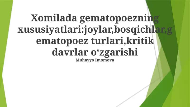 Xomilada gematopoezning xususiyatlari