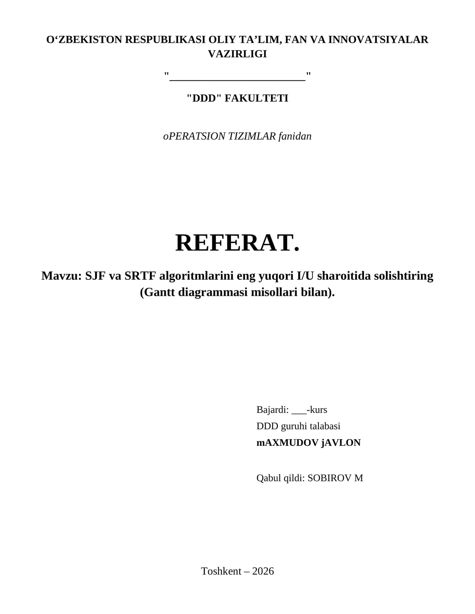 SJF va SRTF algoritmlarini eng yuqori I/U sharoitida solishtiring (Gantt diagrammasi misollari bilan).
