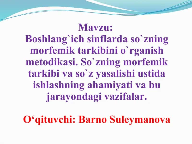 Boshlang`ich sinflarda so`zning morfemik tarkibini o`rganish metodikasi