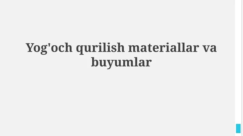 Yog'och qurilish materiallari va mahsulotlar