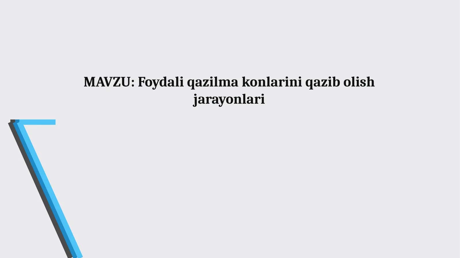 Foydali qazilma konlarini qazib olish jarayonlari