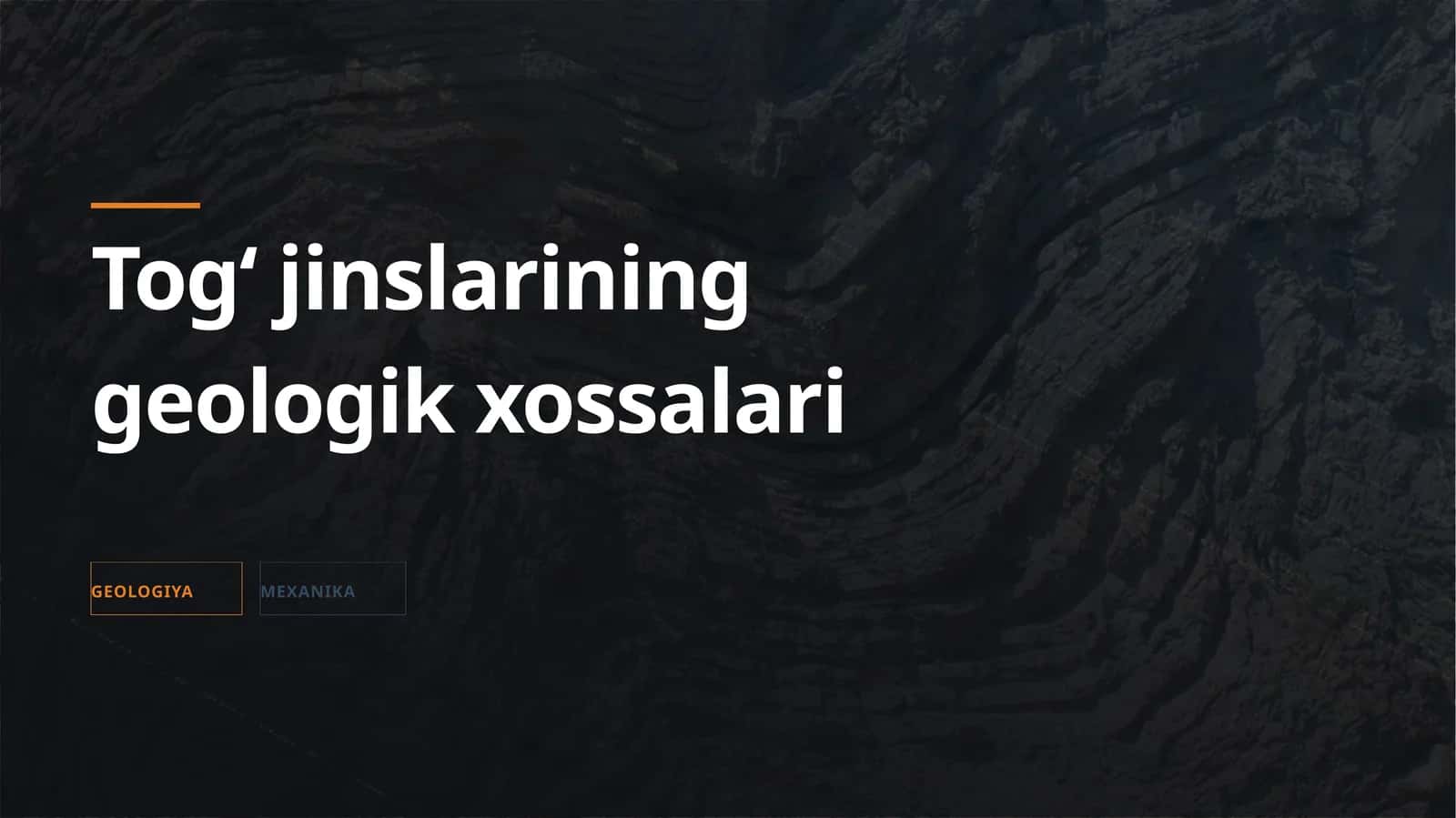 Togʻ jinslarining geologik xossalari