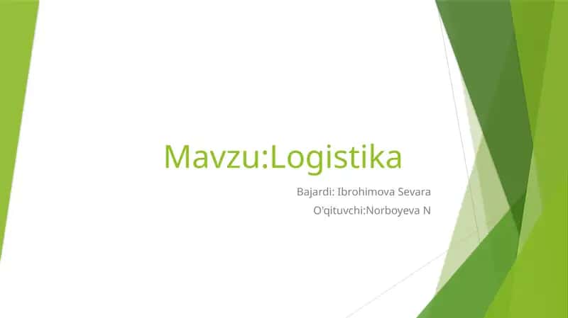 Logistika haqida prezentatsiya