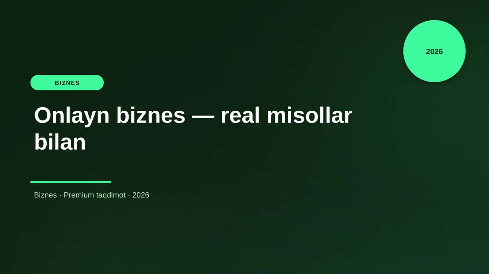 Onlayn biznes — real misollar bilan