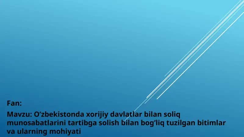 O’zbekistonda xorijiy davlatlar bilan soliq munosabatlarini tartibga solish